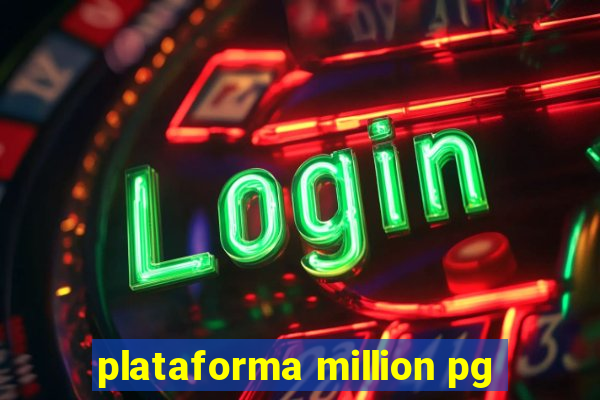 plataforma million pg